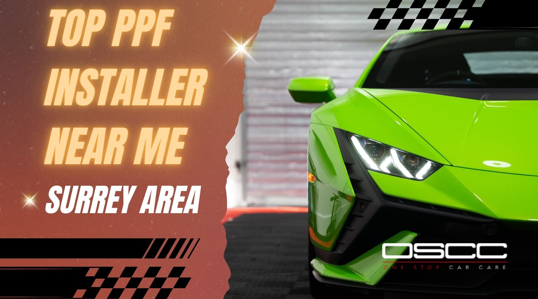 Promotional graphic for OSCC (One Stop Car Care) features a vibrant green luxury sports car, likely a Lamborghini, with the text “Top PPF Installer Near Me – Surrey Area” in bold fonts against a gradient background. The image emphasizes high-end paint protection services.