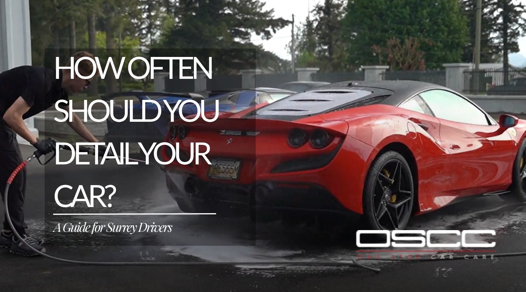Car detailing technician washing a red sports car with text reading “How Often Should You Detail Your Car? A Guide for Surrey Drivers.”